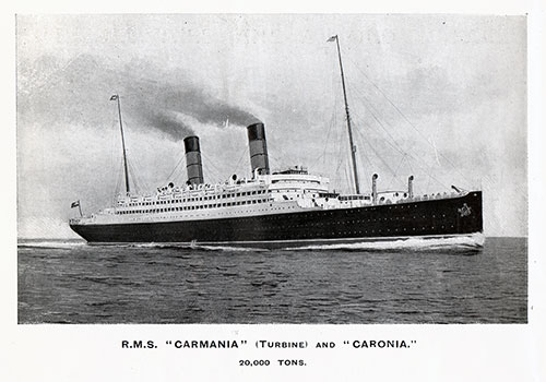 The RMS Carmania and RMS Caronia, Turbine Sister Ships of the Cunard Line at 20,000 Tons.