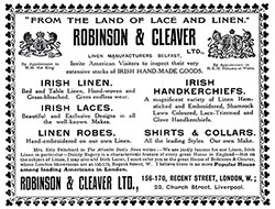 Robinson & Cleaver, Linen Manufactures, Belfast - 1908 Advertisement