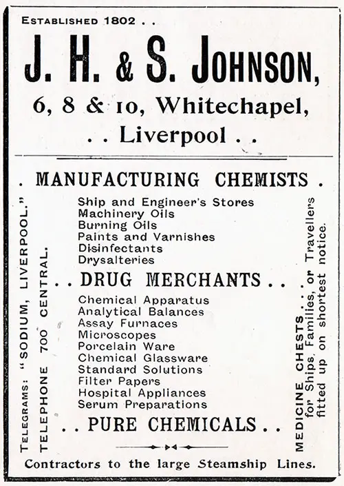 Advertisement, J. H. & S. Johnson - Liverpool (Manufacturing Chemists) Published in the Lusitania Edition of the Cunard Daily Bulletin for 10 June 1908.