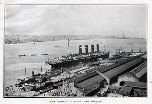 The RMS Lusitania of the Cunard Line at the Liverpool Landing Stage.
