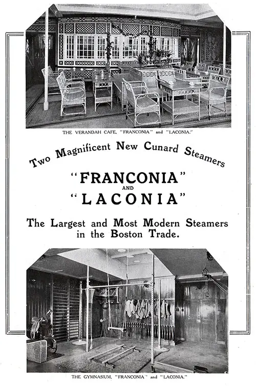 Two Magnificent New Cunard Steamers, RMS Franconia and RMS Laconia -- The Largest and Most Modern Steamers in the Boston Trade. Top Photo: The Verandah Café. Bottom Photo: The Gymnasium.