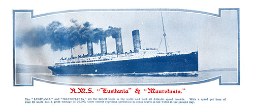 The RMS Lusitania and RMS Mauretania Are the Fastest Liners in the World and Hold All Atlantic Speed Records.
