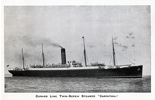 Cunard Line Twin-Screw Steamer RMS Carpathia - Rescue Ship of the RMS Titanic.