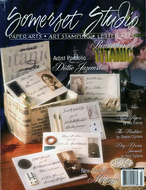 Front Cover: Somerset Studeo: Paper Arts, Art Stamping, Leter Arts. Remembering the Titanic Special Issue.