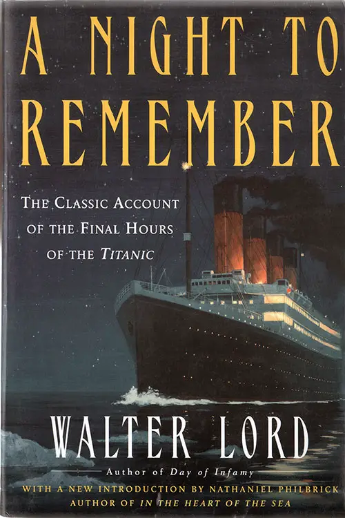 Front Cover, A Night To Remember: The Classic Account of the Final Hours of the Titanic by Walter Lord © 1955/1983/2005.