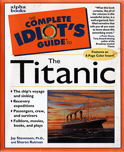 Front Cover: The Complete Idiot's Guide to The Titanic - 1998
