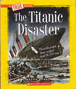 Front Cover, The Titanic Disaster - A True Book from Scholastic © 1911