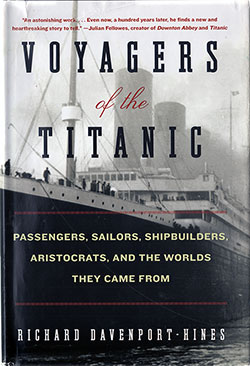 Front Cover: Voyages of the Titanic: Passengers, Sailors, Shipbuilders, Aristocrats, and the Worlds They Came From - 2012
