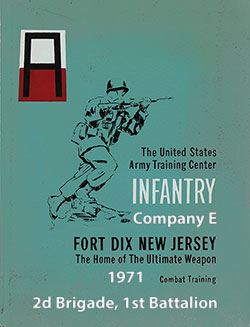 Front Cover, Fort Dix Basic Training Yearbook 1971 Company E, 1st Battalion, 2nd Training Brigade.