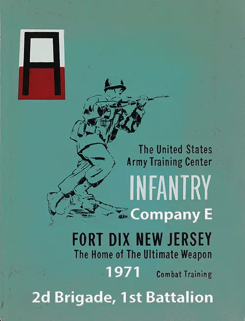 Front Cover, Fort Dix Basic Training Yearbook 1971 Company E, 1st Battalion, 2nd Training Brigade.