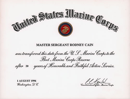 Certificate of transfer from Active Duty in the United States Marine Corps to the Reserves - Master Sergeant Rodney Cain.