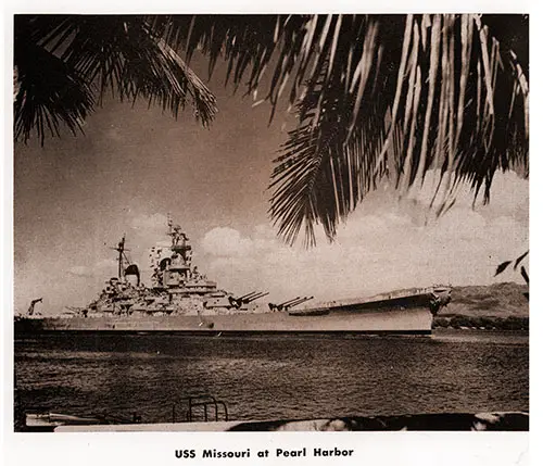 USS Missouri at Pearl Harbor.