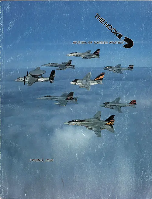 On The Front Cover: CVW-14 (“The Air Wing From Hell”) black-tailed CAG-birds over the Gulf of Oman during Desert Shield operations in October 1990. Led by CAG, CAPT Jay “Spook" Yakeley, CVW-14 in USS Independence (CV-62).
