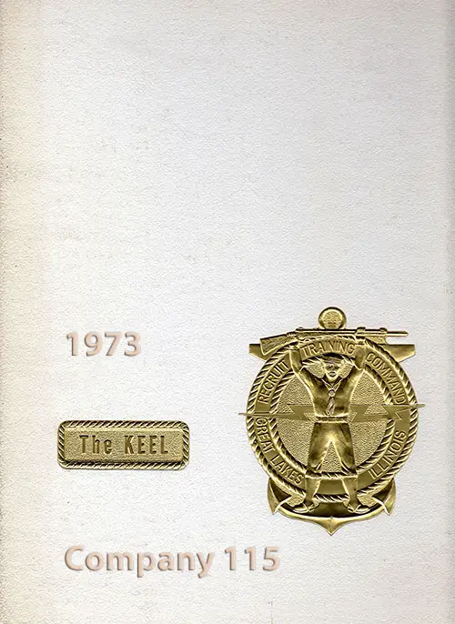 Front Cover, Navy Boot Camp Book 1973 Company 115 The Keel