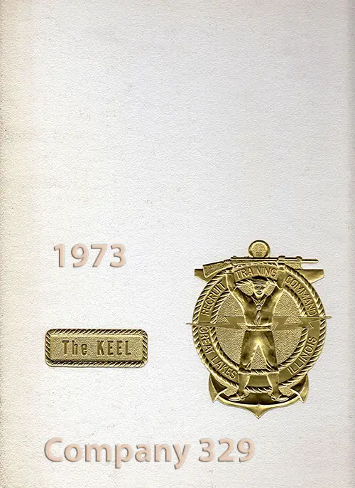 Front Cover, Navy Boot Camp Book 1973 Company 329 The Keel