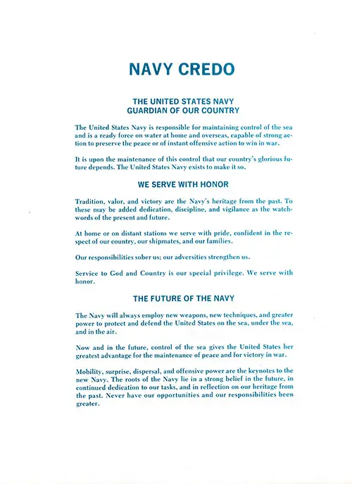 Navy Credo: The United States Navy -- Guardian of Our Country, We Serve With Honor, The Future of the Navy.
