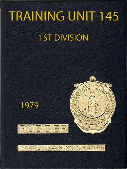 Front Cover, Navy Boot Camp Book 1979 Company 145 The Rudder