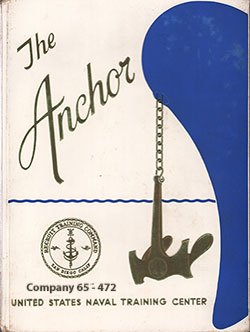 Front Cover, The Anchor 1965 Company 472, Navy Boot Camp Yearbook.