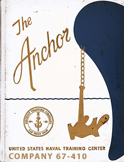 GGA Image ID # 16e9be8205 Front Cover, The Anchor 1967 Company 410, Navy Boot Camp Yearbook.
