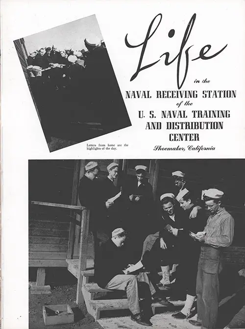 Life in the Naval Receiving Station of the U.S. Naval Training and Distribution Center at Shoemaker, California in 1945.