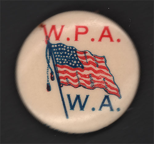 WPA Workers Association of Washington Union Pinback Button Worn by Member WPA Workers During the 1930s.