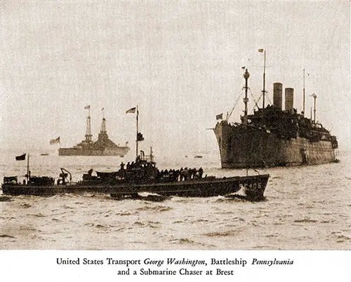 United States Transport SS George Washington, Battleship USS Pennsylvania, and a Submarine Chaser at Brest.