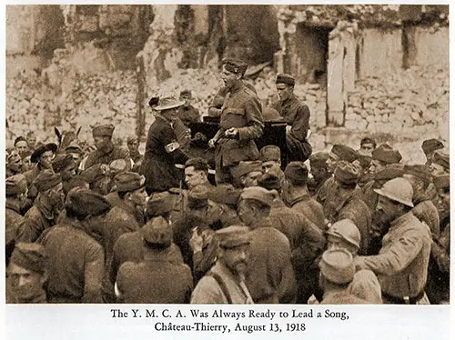 The YMCA Was Always Ready to Lead a Song, Château-Thierry, 13 August 1918.