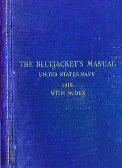 The Bluejacket's Manual United States Navy, 1918, Sixth Edition (Revised November 1916).