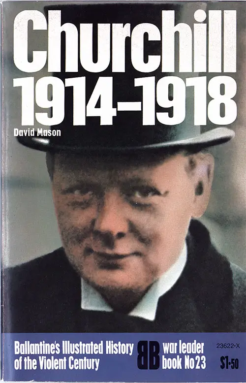 Front Cover, Churchill 1914-1918, Ballantine's Illustrated History of the Violent Century, War Leader Book No. 23, 1973.