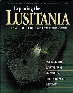 Front Cover, Exploring the Lusitania, Probing the Mysteries of the Sinking that Changed History, 1995.