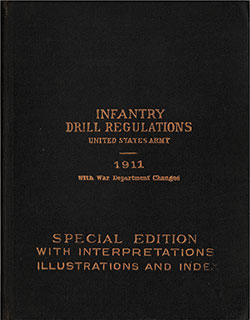 Front Cover, Infantry Drill Regulations, United States Army, 1911, With War Department Changes. Special Edition with Interpretations, Illustrations, and Index.