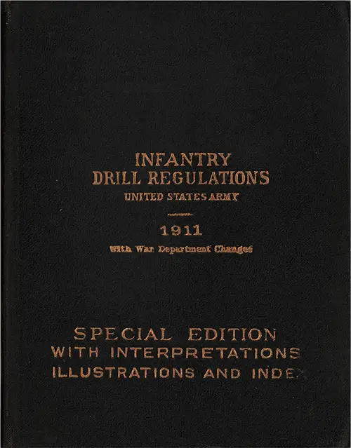 Front Cover, Infantry Drill Regulations, United States Army, 1911, With War Department Changes. Special Edition with Interpretations, Illustrations, and Index.