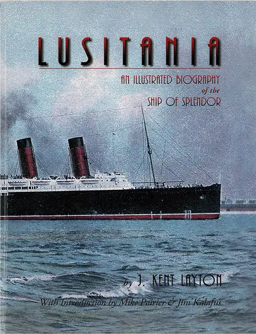 Front Cover, Lusitania: An Illustrated Biography of the Ship of Splendor, 2007.