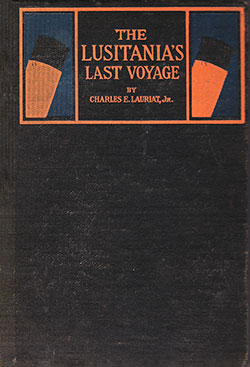 Front Cover, The Lusitania's Last Voyage by Charles E. Lauriat, Jr., 1915.