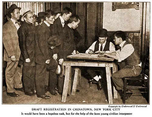 Draft Registration in Chinatown, New York City. It Would Have Been a Hopeless Task, but for the Help of the Keen Young Civilian Interpreter.