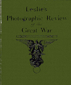 Front Cover, Leslie's Photographic Review of the Great War, 1920.