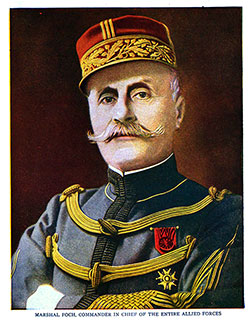 Marshal Foch, Commander in Chief of the Entire Allied Forces.