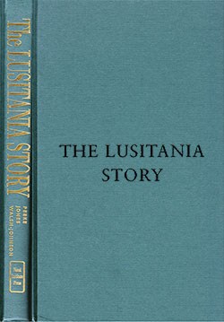 Front Cover Showing Title on Binding, The Lusitania Story By Mitch Peeke, Kevin Walsh-Johnson and Steven Jones, 2002.