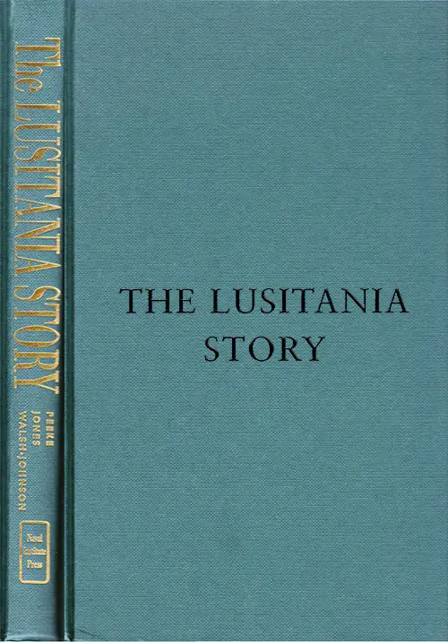 Front Cover Showing Title on Binding, The Lusitania Story By Mitch Peeke, Kevin Walsh-Johnson and Steven Jones, 2002.