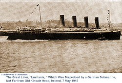 GGA Image ID # 18548a6a4a The Great Liner, "Lusitania," Which Was Torpedoed by a German Submarine U-20, Not Far from Old Kinsale Head, Ireland, 7 May 1915.