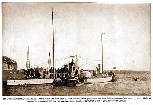 The German Submarine, U-53 Had the Impudence to Make a Social Call at Newport before Going out to Sink Some British Steamers off Our Coast.