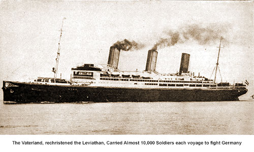 The Vaterland, Rechristened the Leviathan, Carried Almost 10,000 Soldiers Each Voyage to Fight Germany.