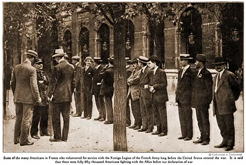 Some of the Many Americans in France Who Volunteered for Service with the French Army's Foreign Legion, Long before the United States entered the War.