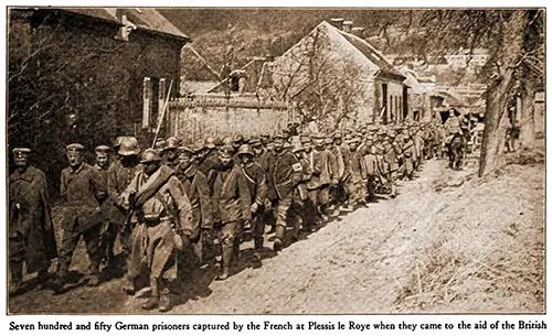 Seven Hundred and Fifty German Prisoners Captured by the French at Plessis Le Roye When They Came to the Aid of the British.