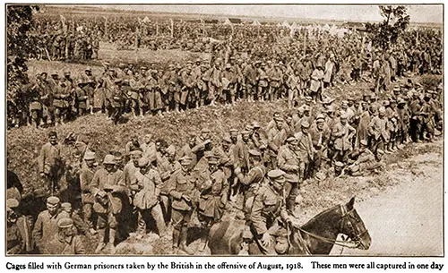 Cages Filled with German Prisoners Taken by the British in the Offensive of August 1918.