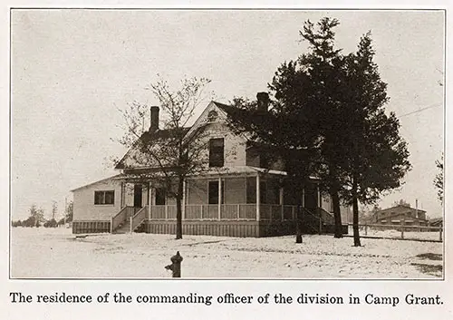 The residence of the commanding officer of the division in Camp Grant.