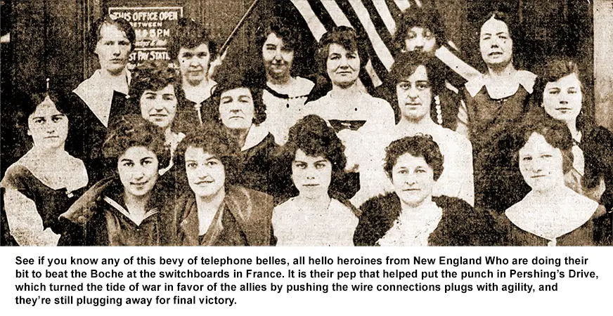 See If You Know Any of This Bevy of Telephone Belles, All Hello Heroines from New England Who Are Doing Their Bit to Beat the Boche at the Switchboards in France.