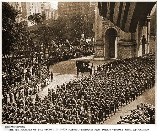 The 5th Marines of the Second Division Passing Through New York’s Victory Arch at Madison Square, New York.