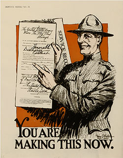GGA Image ID # 186f41341b You Are Making This Now. Service Series No. 74 World War 1 Poster Emphasizing Honorable Discharge from the United States Army.