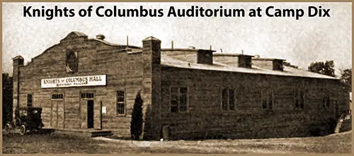 The Knights of Columbus Auditorium at Camp Dix.